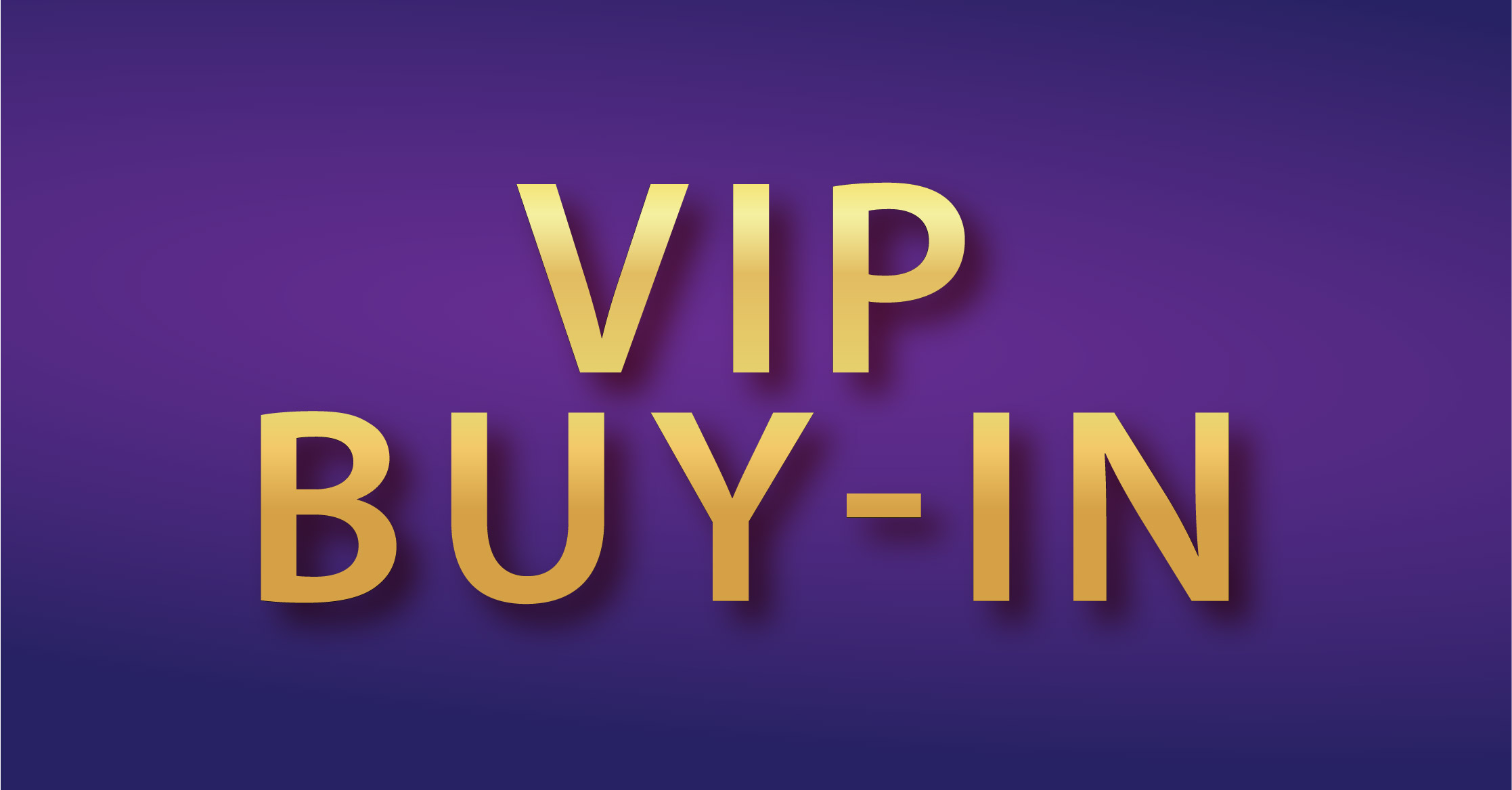 VIP Buy-In